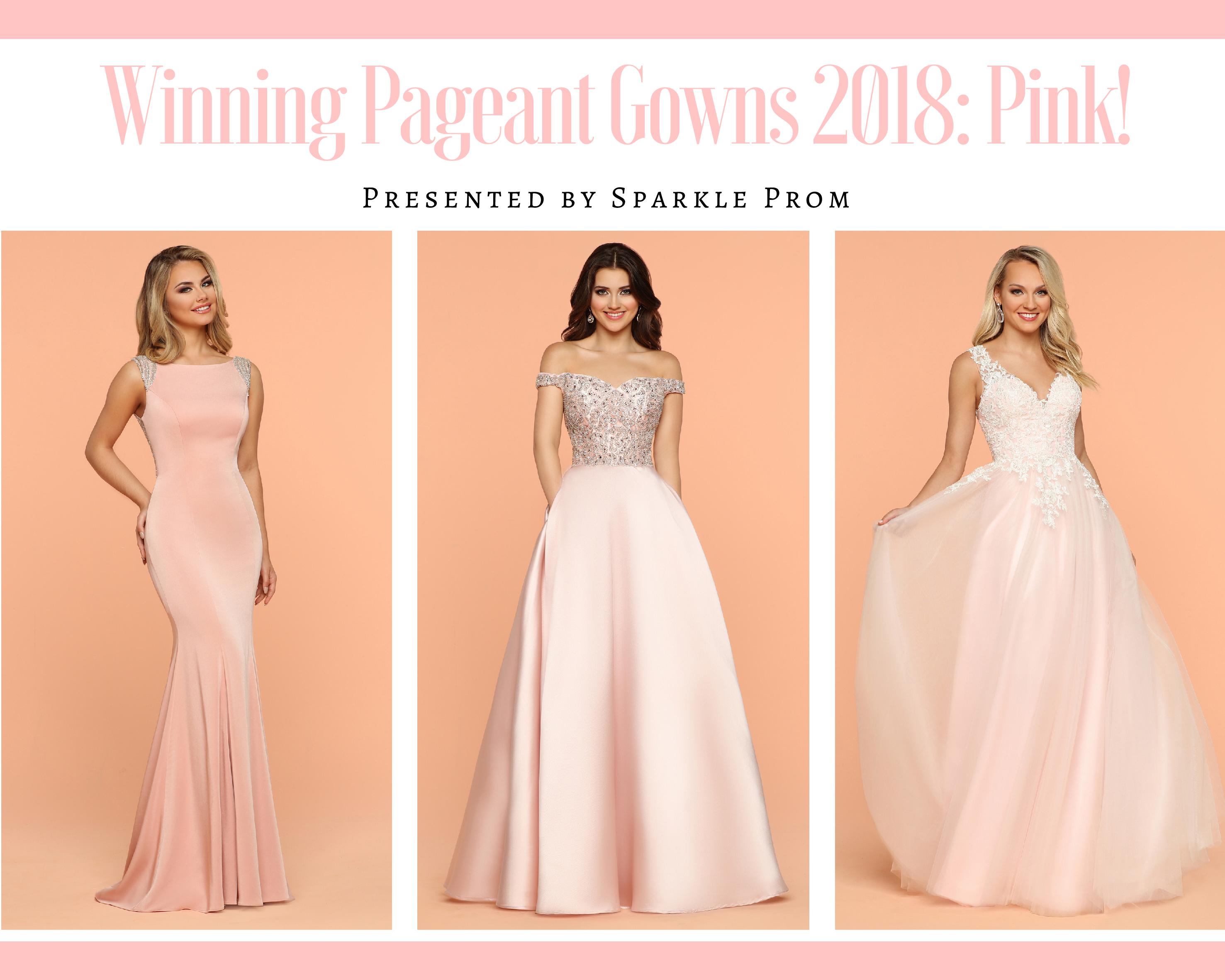 Winning Pageant Gowns 2018: Pink Prom Gowns – Sparkle Prom Fashion Blog