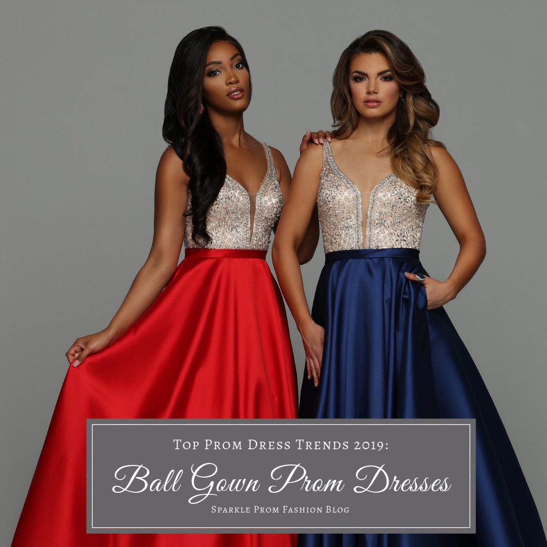 Top Prom Dress Trends 2019 Ball Gown Prom Dresses – Sparkle Prom Blog