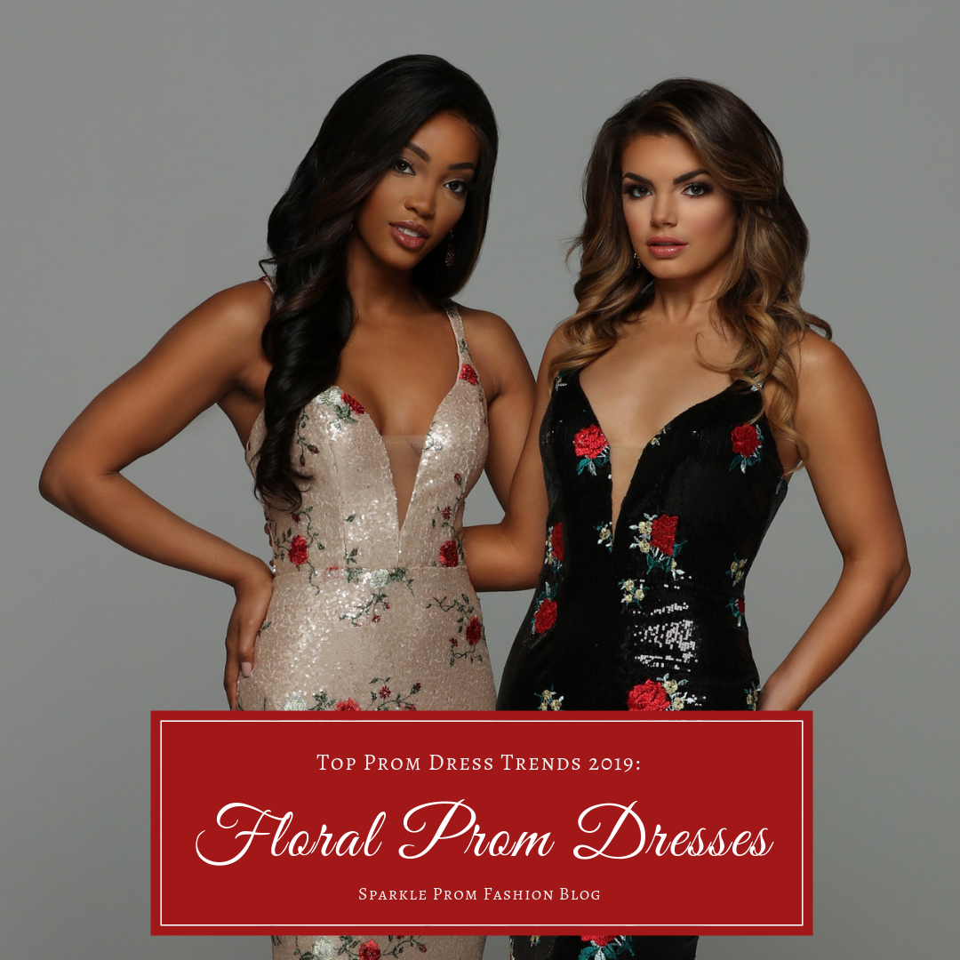 Top Prom Dress Trends 2019: Floral Prom Dresses – Sparkle Prom Blog