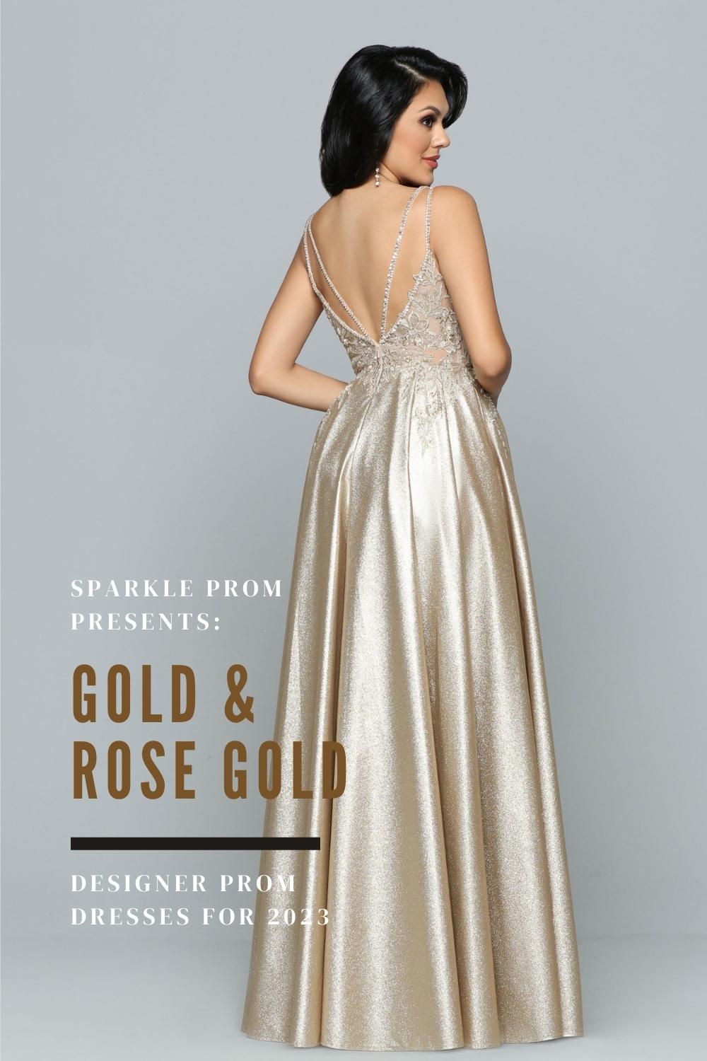 Top Trends 2023 Gold & Rose Gold Prom Dresses